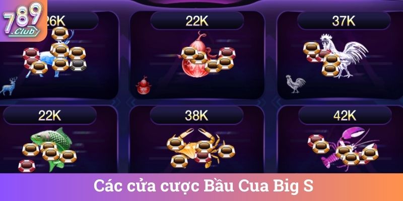 Các cửa cược Bầu Cua Big S