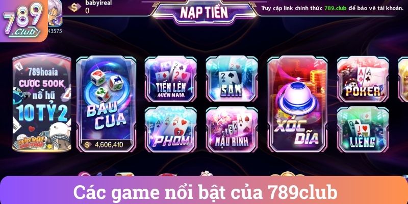 Các game nổi bật của 789club