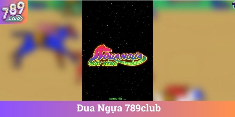 Đua Ngựa 789club