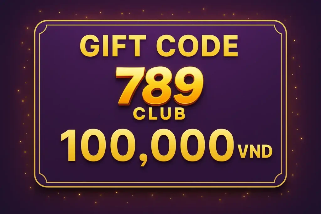 Gia tri cua Giftcode 789club Giá trị của Giftcode 789club