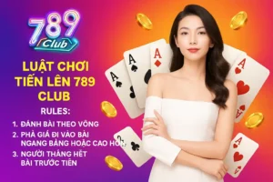 Luật chơi tiến lên 789club