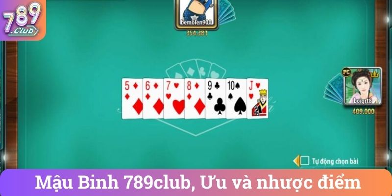 Mau Binh 789club Uu va nhuoc diem Mậu Binh 789club, Ưu và nhược điểm