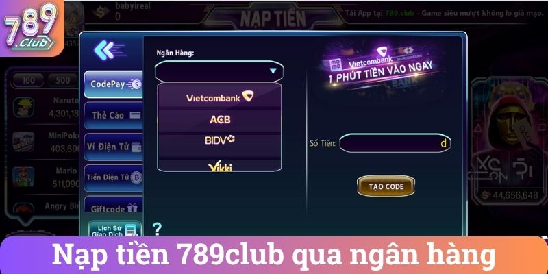 Nap tien 789club qua ngan hang Nạp tiền 789club qua ngân hàng
