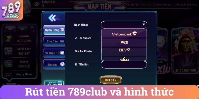Rút tiền 789club và hình thức