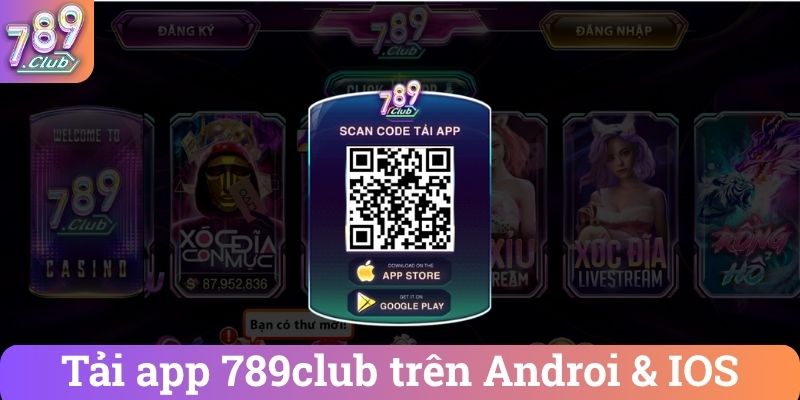 Tải app 789club trên Androi & IOS